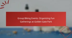 Group Biking Events: Organizing Fun Gatherings at Golden Gate Park