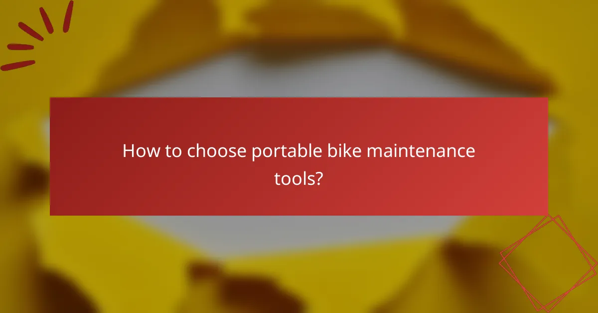 How to choose portable bike maintenance tools?