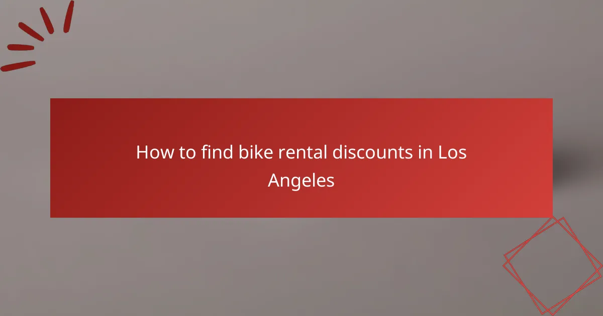 How to find bike rental discounts in Los Angeles