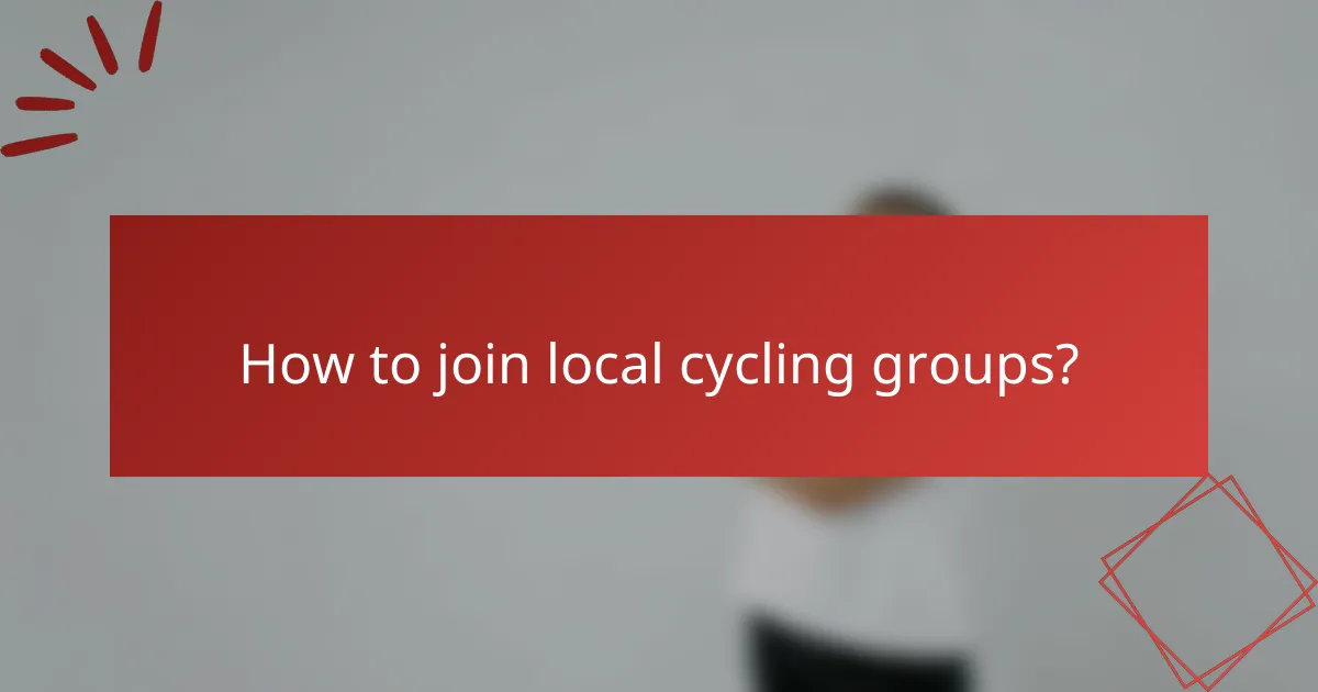 How to join local cycling groups?