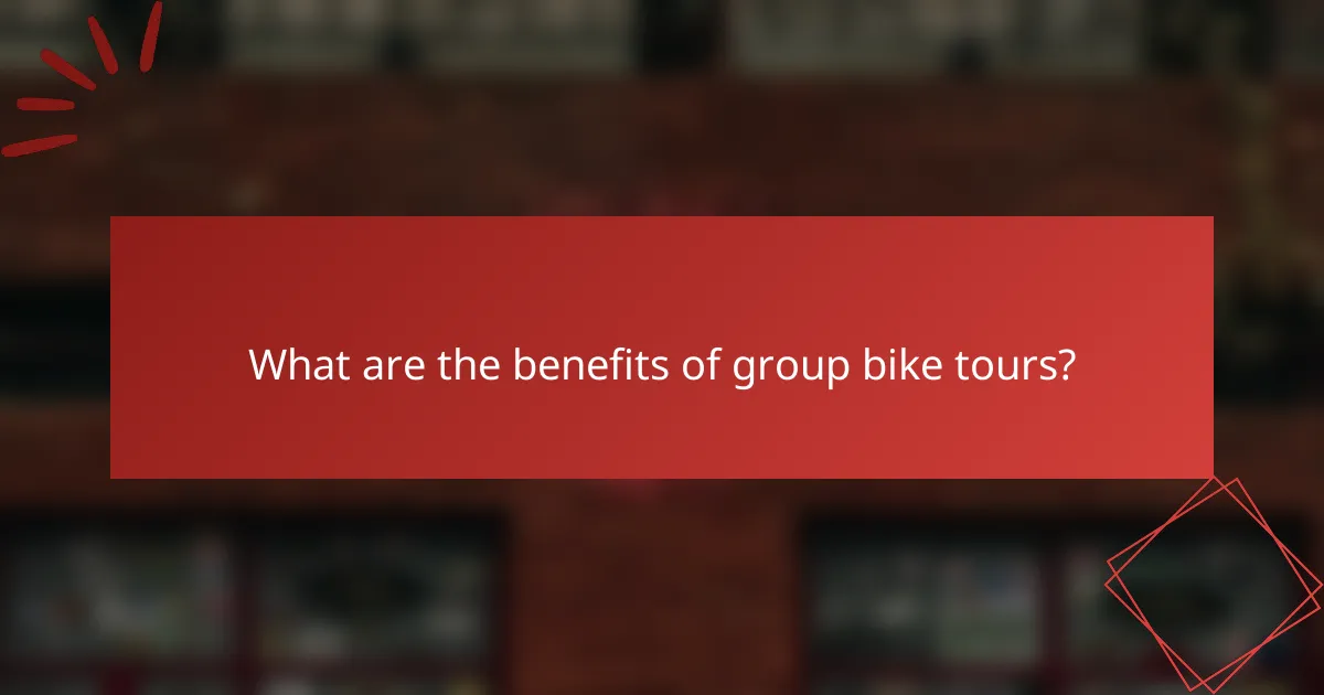 What are the benefits of group bike tours?