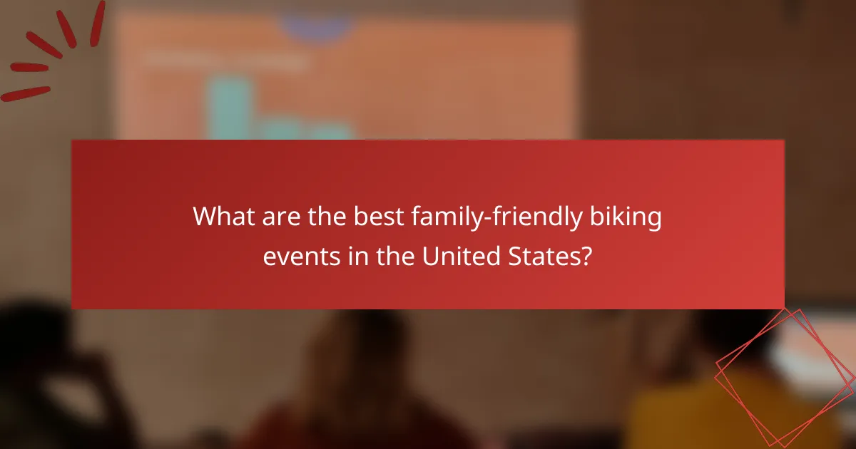 What are the best family-friendly biking events in the United States?
