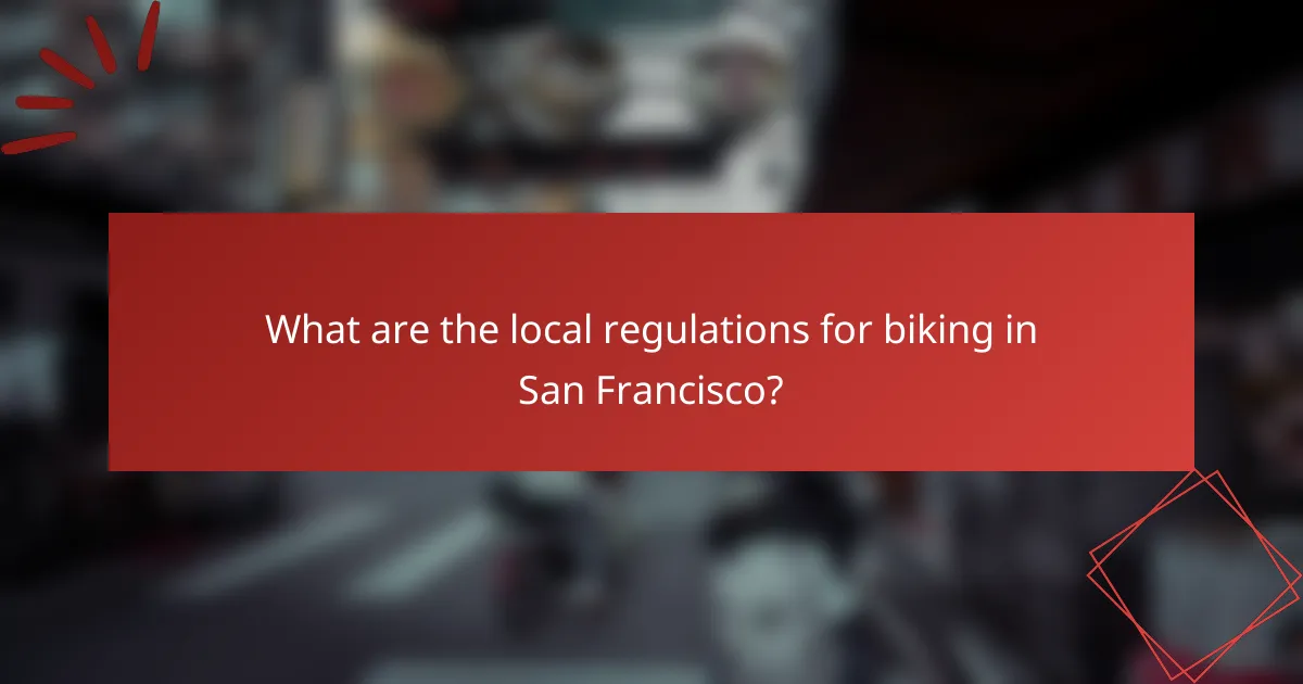 What are the local regulations for biking in San Francisco?