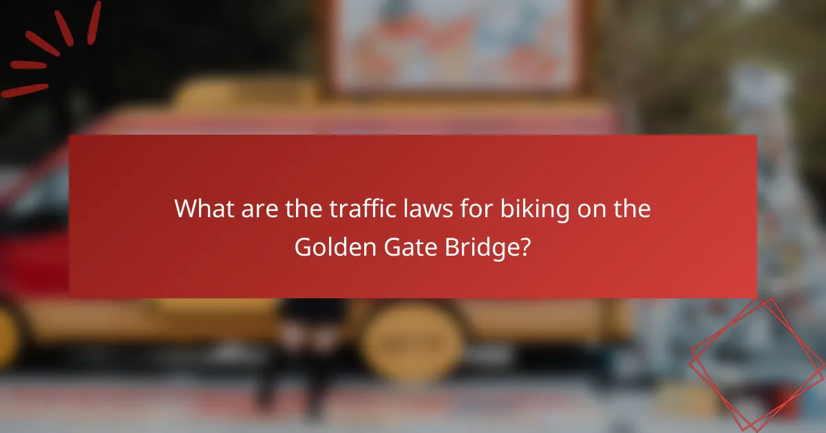 What are the traffic laws for biking on the Golden Gate Bridge?