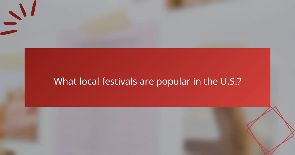 What local festivals are popular in the U.S.?
