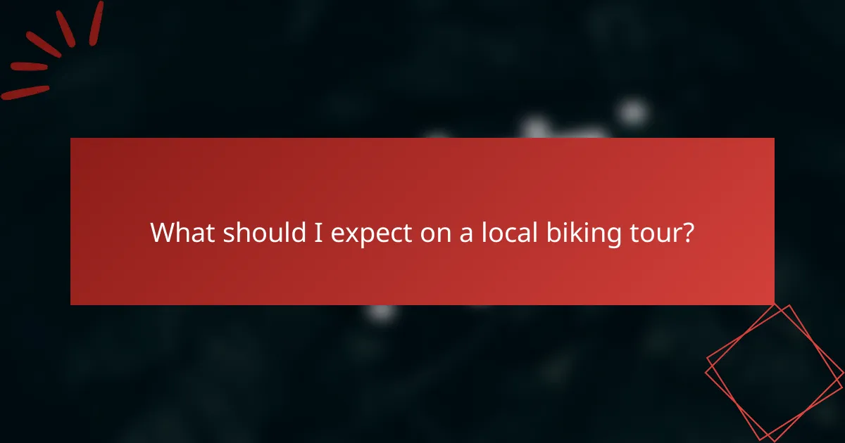 What should I expect on a local biking tour?